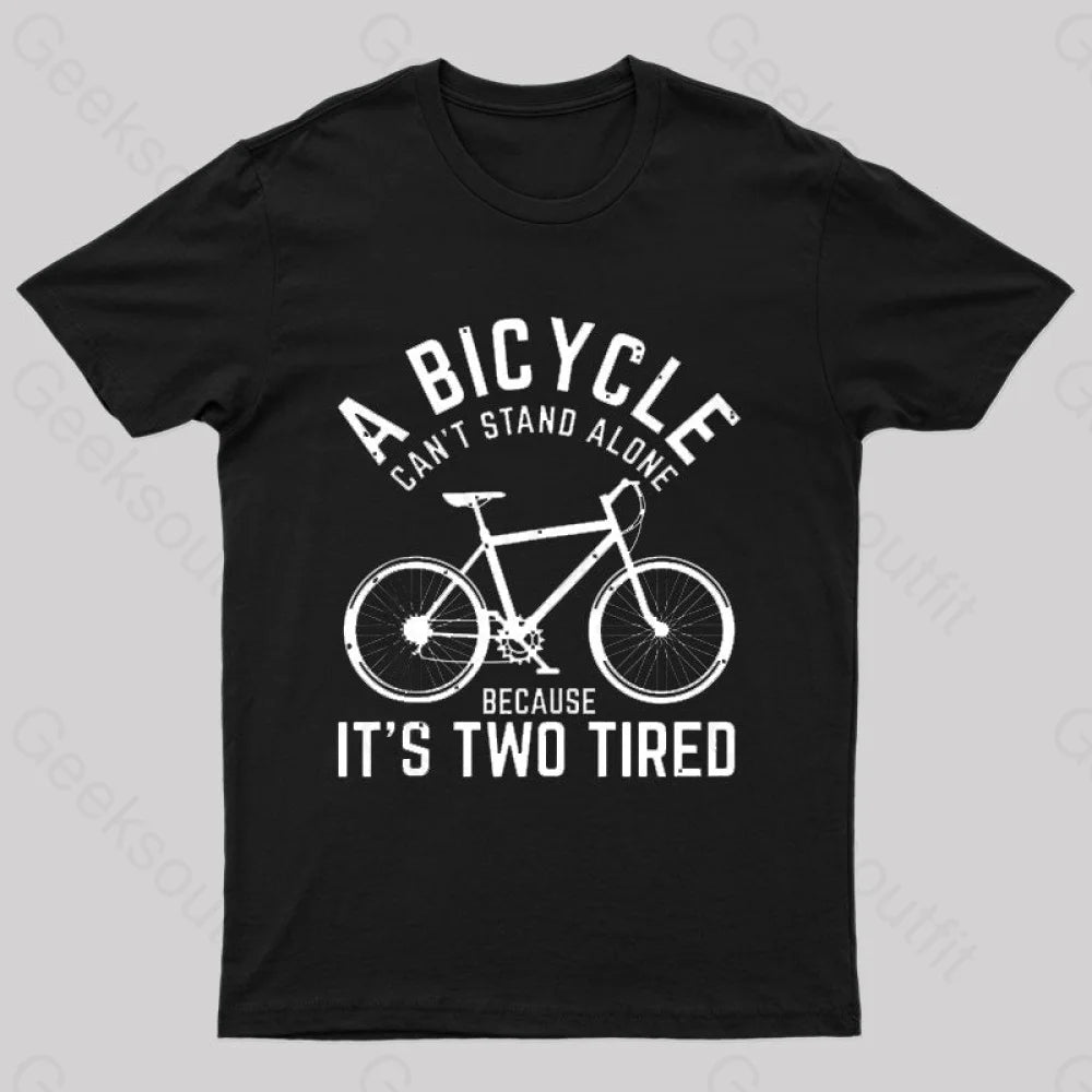 A Bicycle Can Not Stand Alone Nerd T-Shirt