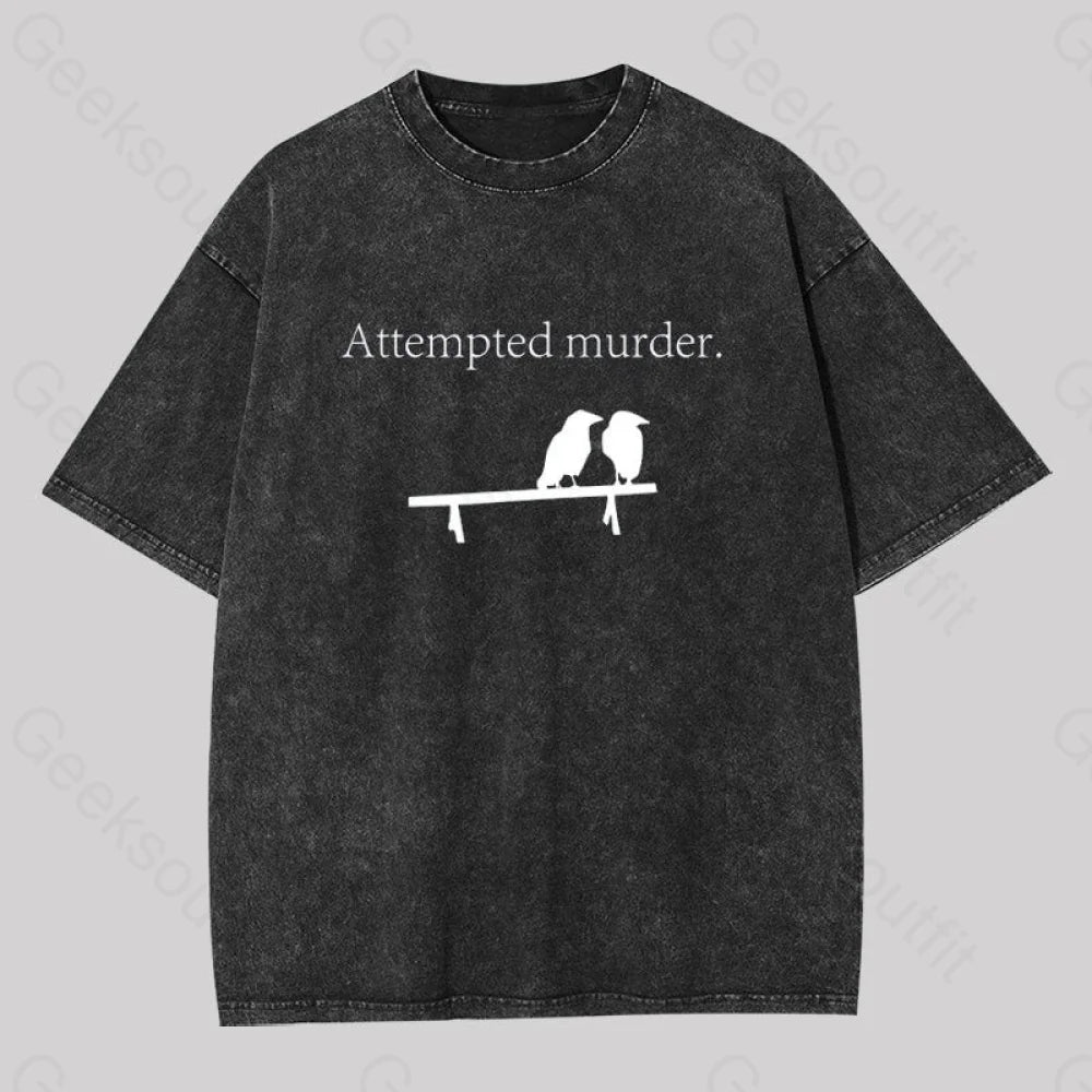 Attempted Murder Washed T-Shirt