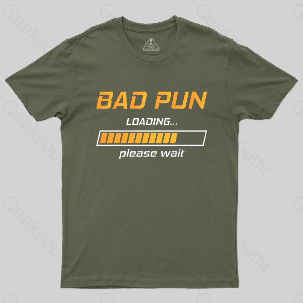 Bad Pun Loading Please Wait T-Shirt