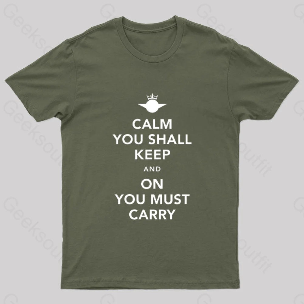 Calm You Must Keep Nerd T-Shirt