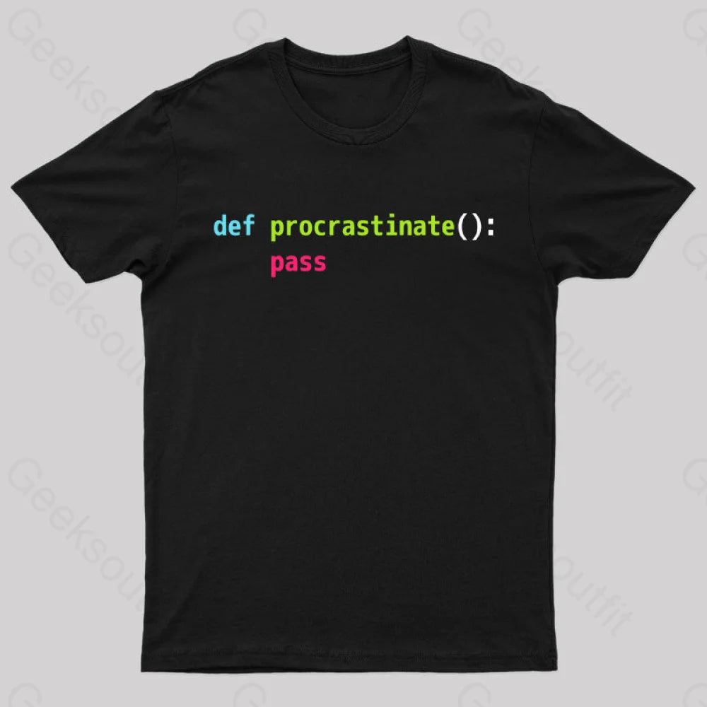 Def Procrastinate Pass Geek T-Shirt