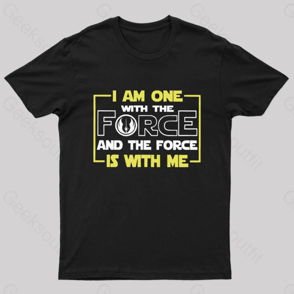 I Am One With The Force Nerd T-Shirt