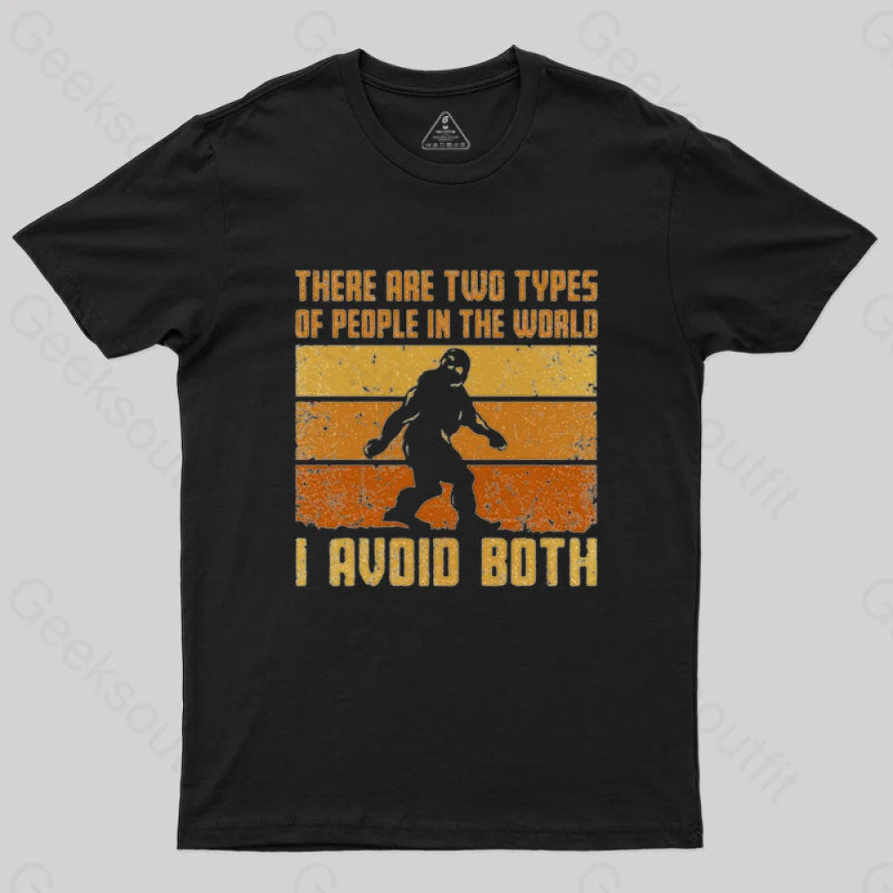 I Avoid Both Types of People T-Shirt