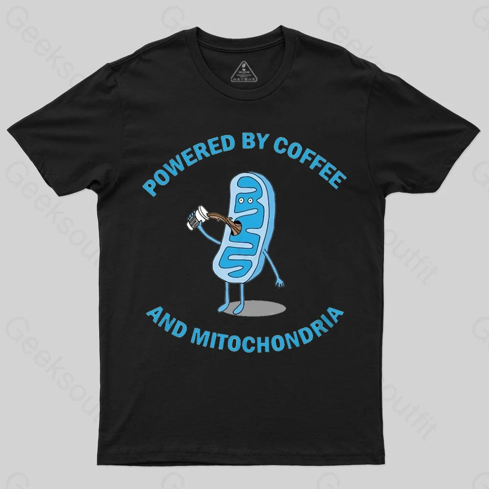 Powered by Coffee and Mitochondria! T-shirt