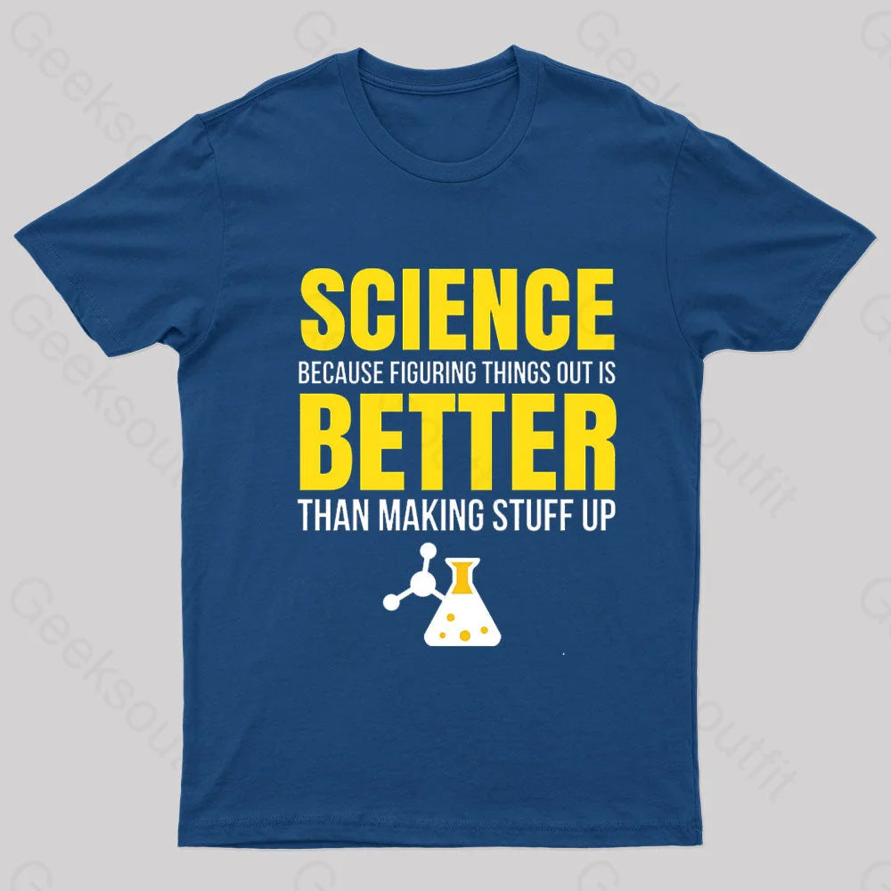 Science Better Nerd T-Shirt