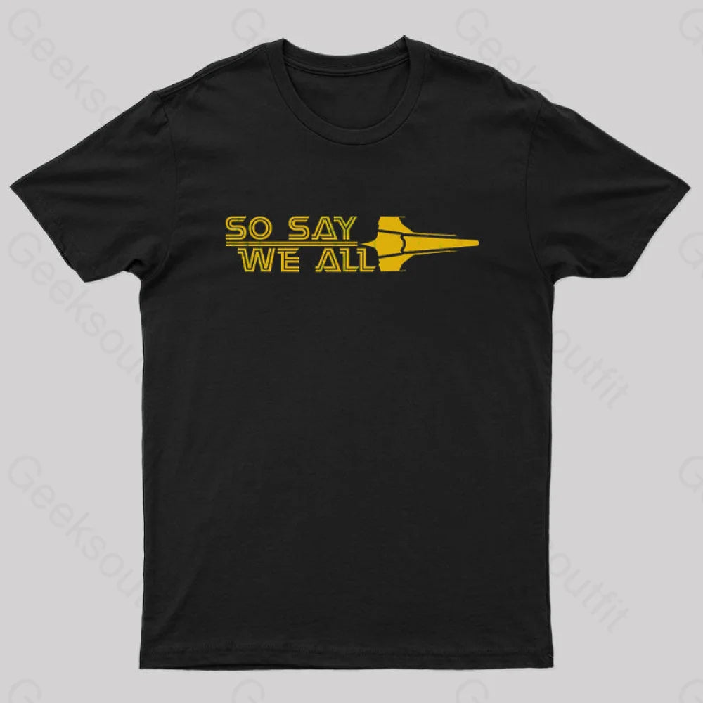 So Say We All Nerd T-Shirt