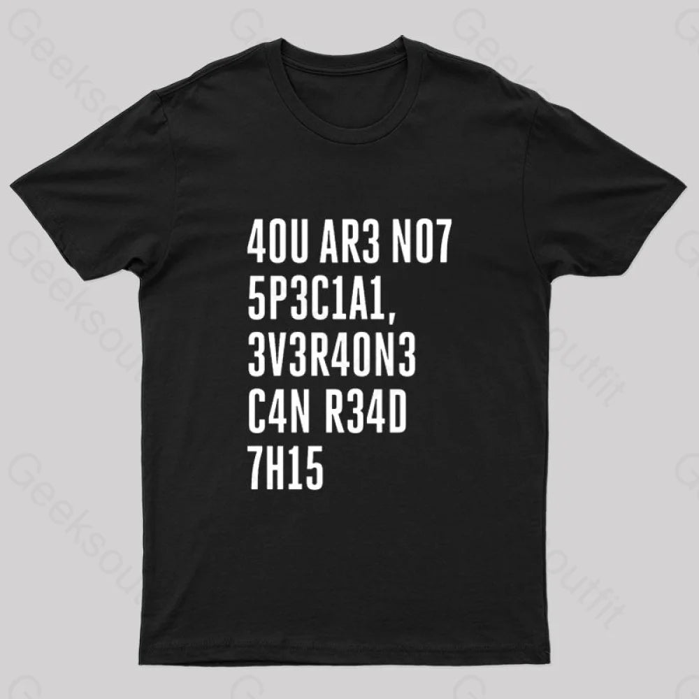 You Are Not Special Nerd T-Shirt